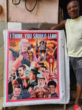 Load image into Gallery viewer, I THINK YOU SHOULD LEAVE (High Quality Print) - Heavy J