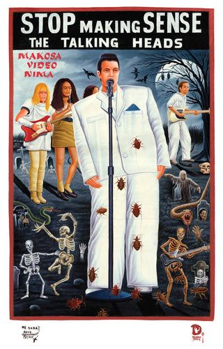 STOP MAKING SENSE (High Quality Print) - Mr. Nana Agyq